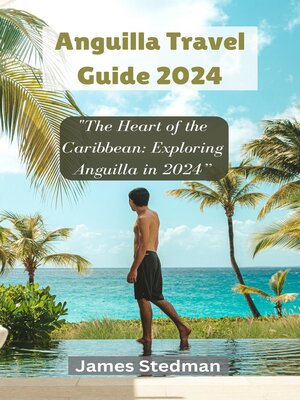 cover image of Anguilla Travel Guide 2024